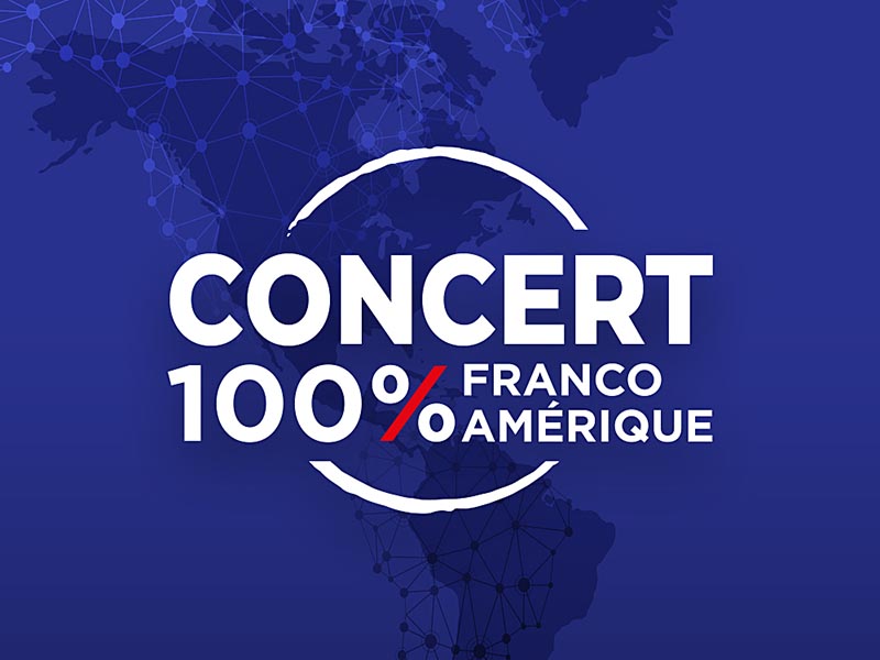Concert 100 % Franco-Amérique