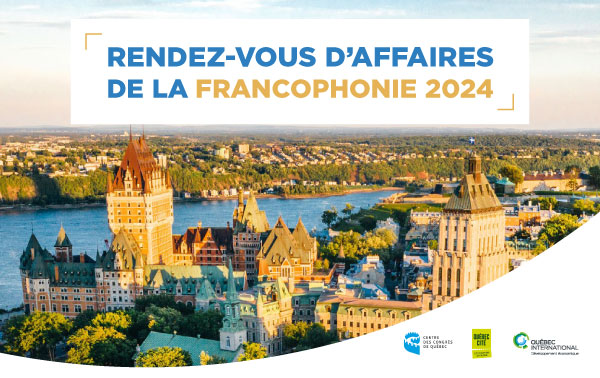 Rendez-vous d’affaires de la Francophonie 2024