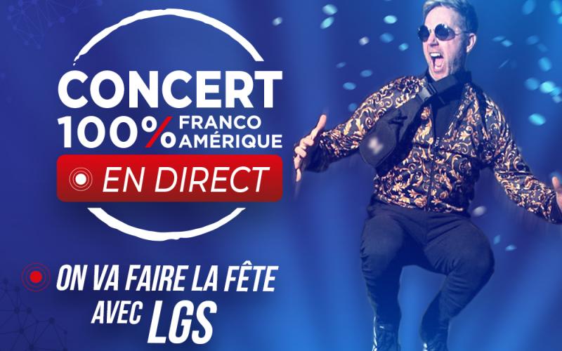 Concert 100 % Franco-Amérique en direct avec la formation LGS